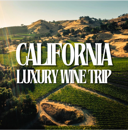 California Luxury Wine Trip